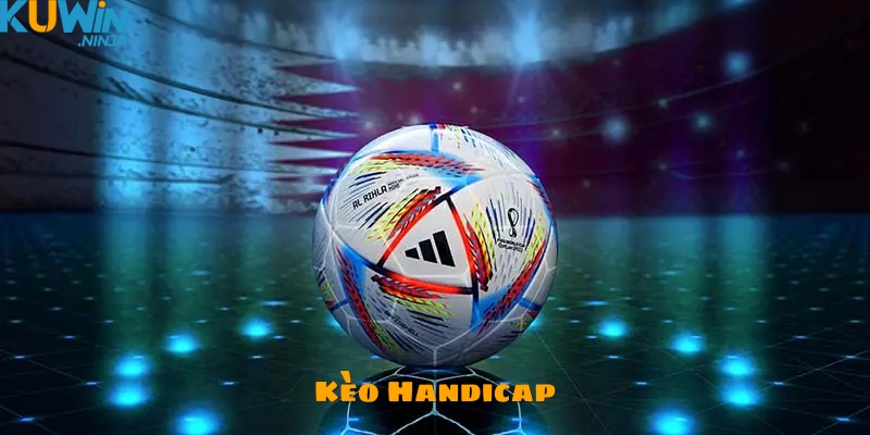 Kèo Handicap