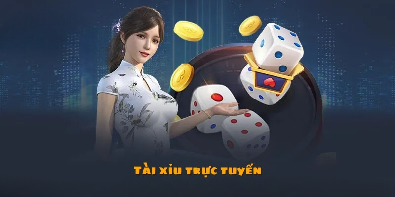 Tài xỉu trực tuyến